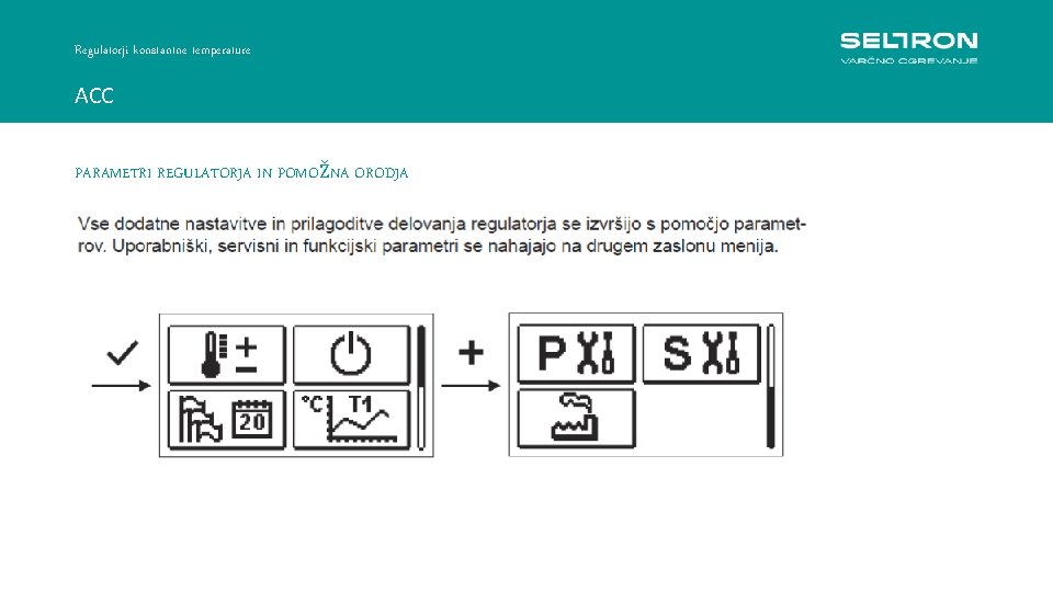 Regulatorji konstantne temperature ACC PARAMETRI REGULATORJA IN POMOŽNA ORODJA 