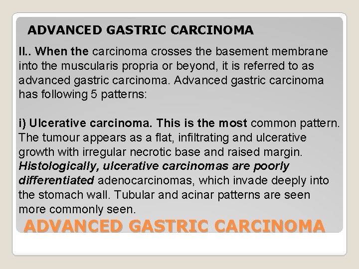 ADVANCED GASTRIC CARCINOMA II. . When the carcinoma crosses the basement membrane into the