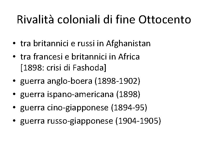 Rivalità coloniali di fine Ottocento • tra britannici e russi in Afghanistan • tra Rivalità coloniali di fine Ottocento • tra britannici e russi in Afghanistan • tra