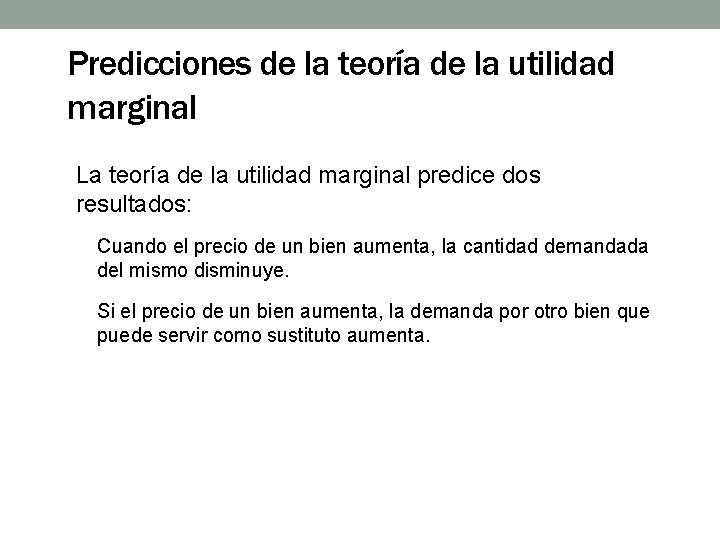 Predicciones de la teoría de la utilidad marginal La teoría de la utilidad marginal