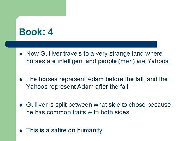 Book: 4 l Now Gulliver travels to a very strange land where horses are Book: 4 l Now Gulliver travels to a very strange land where horses are