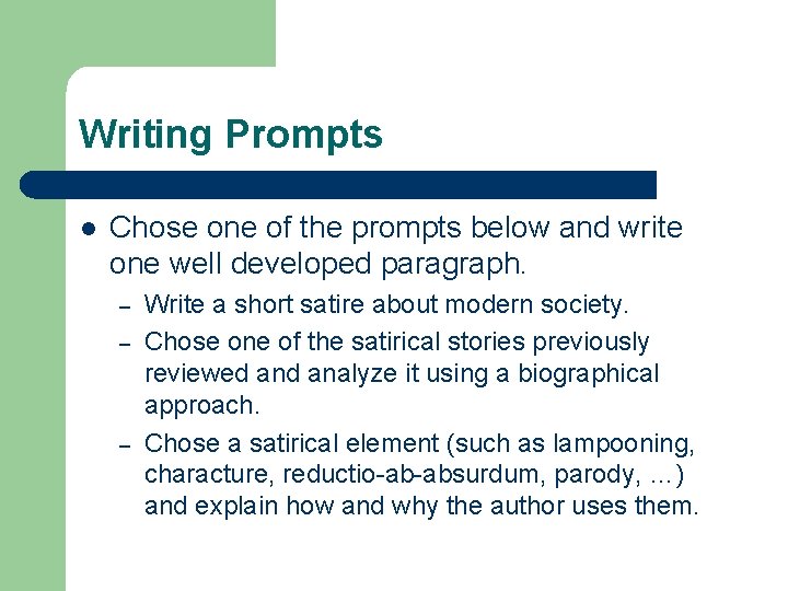 Writing Prompts l Chose one of the prompts below and write one well developed Writing Prompts l Chose one of the prompts below and write one well developed