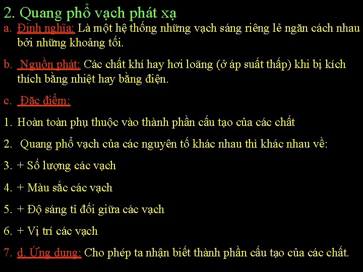 2. Quang phổ vạch phát xạ a. Định nghĩa: Là một hệ thống những