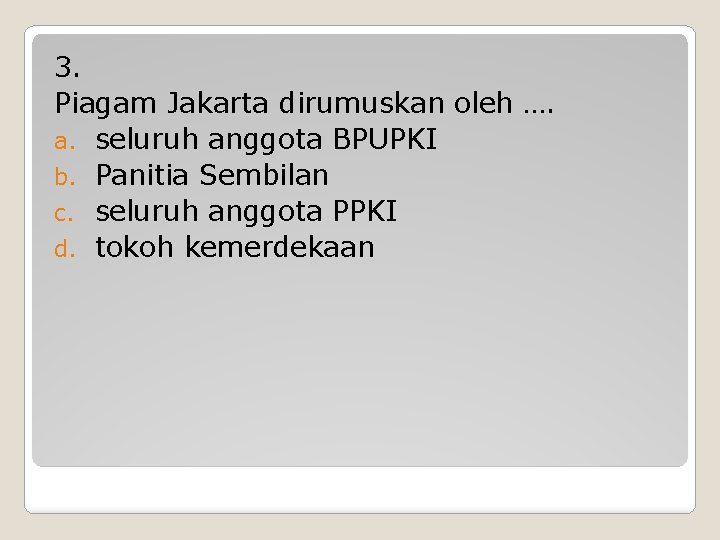 Panitia Sembilan Diketuai Oleh