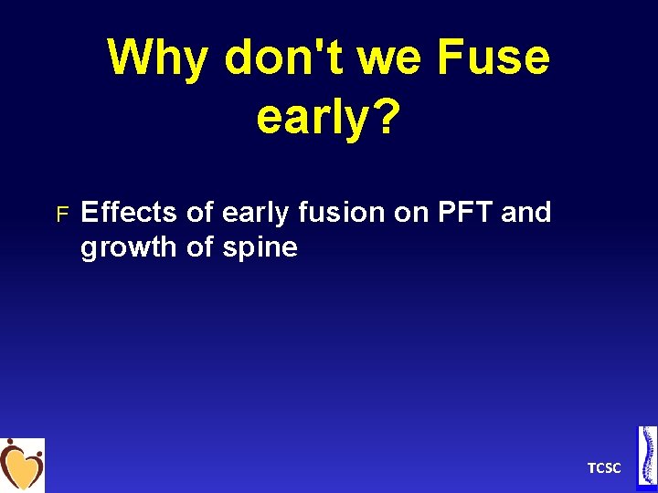 Why don't we Fuse early? F Effects of early fusion on PFT and growth