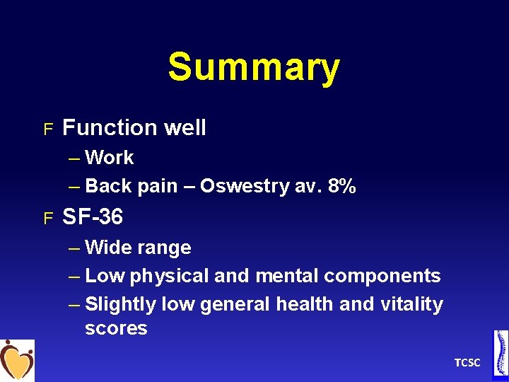 Summary F Function well – Work – Back pain – Oswestry av. 8% F