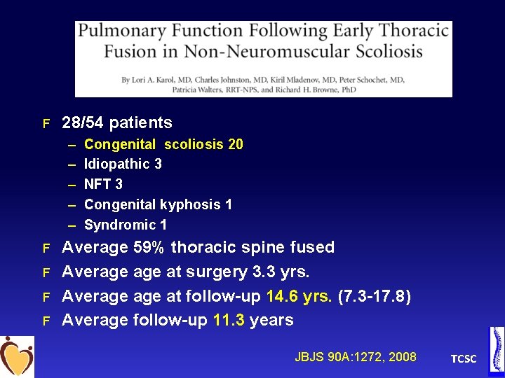 F 28/54 patients – – – F F Congenital scoliosis 20 Idiopathic 3 NFT