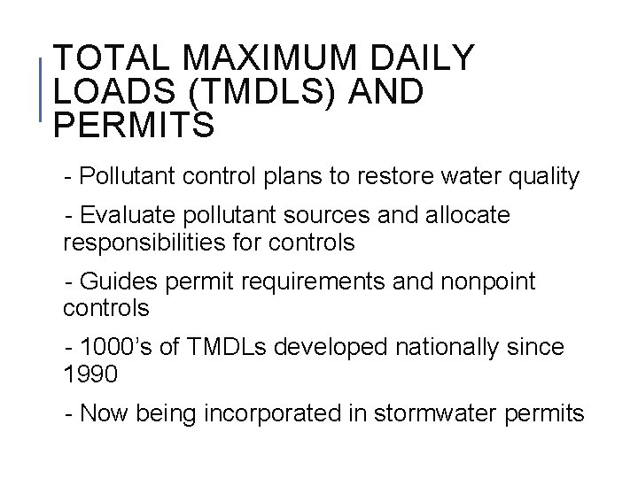 TOTAL MAXIMUM DAILY LOADS (TMDLS) AND PERMITS - Pollutant control plans to restore water
