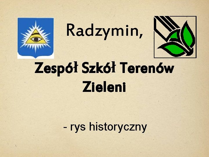 Radzymin, Zespół Szkół Terenów Zieleni - rys historyczny 