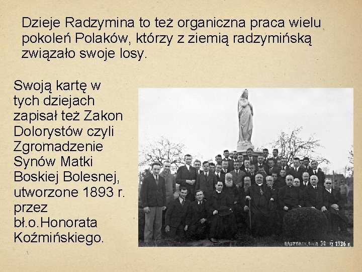 Dzieje Radzymina to też organiczna praca wielu pokoleń Polaków, którzy z ziemią radzymińską związało