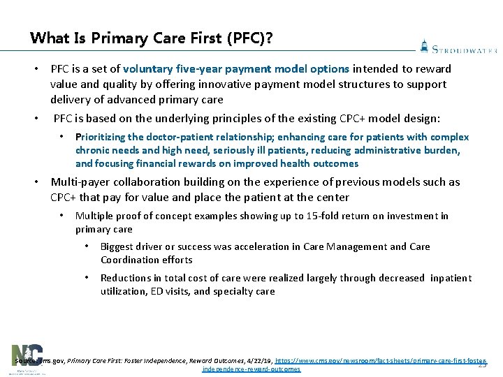 What Is Primary Care First (PFC)? • PFC is a set of voluntary five-year