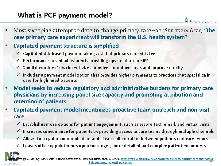 What is PCF payment model? • Most sweeping attempt to date to change primary