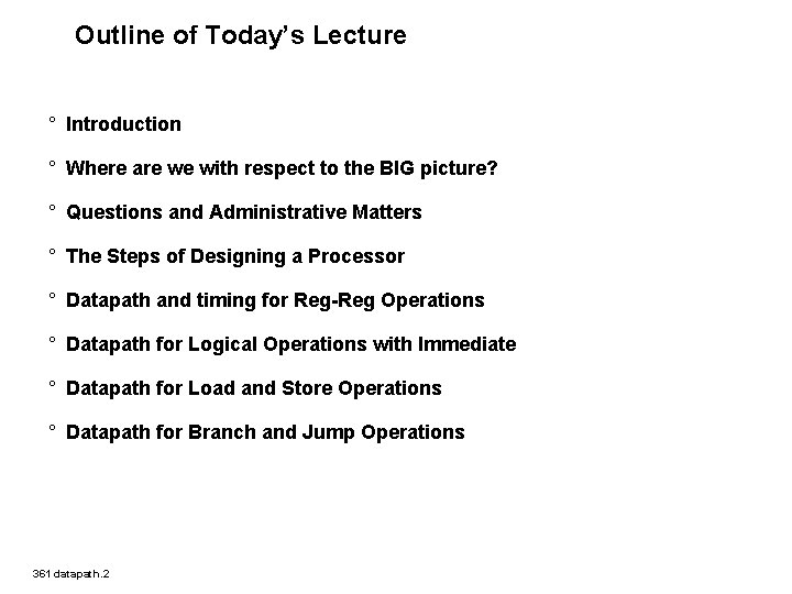 Outline of Today’s Lecture ° Introduction ° Where are we with respect to the