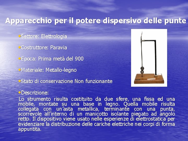 Apparecchio per il potere dispersivo delle punte • Settore: Elettrologia • Costruttore: Paravia •