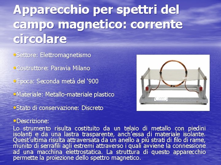 Apparecchio per spettri del campo magnetico: corrente circolare • Settore: Elettromagnetismo • Costruttore: Paravia
