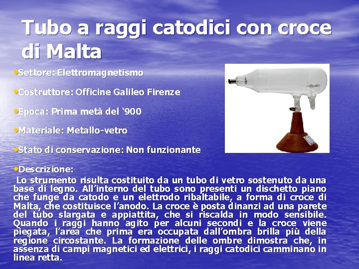 Tubo a raggi catodici con croce di Malta • Settore: Elettromagnetismo • Costruttore: Officine