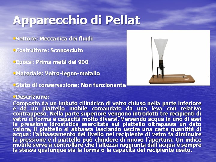 Apparecchio di Pellat • Settore: Meccanica dei fluidi • Costruttore: Sconosciuto • Epoca: Prima