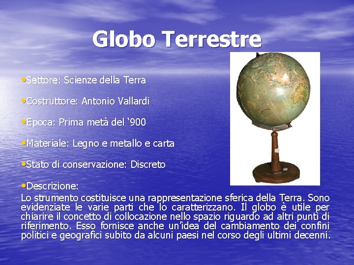 Globo Terrestre • Settore: Scienze della Terra • Costruttore: Antonio Vallardi • Epoca: Prima