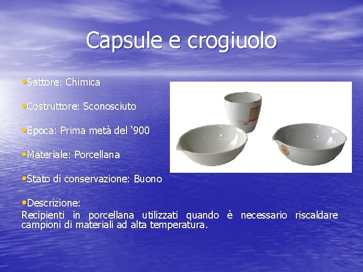 Capsule e crogiuolo • Settore: Chimica • Costruttore: Sconosciuto • Epoca: Prima metà del