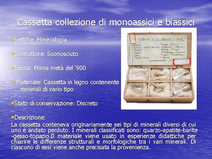 Cassetta collezione di monoassici e biassici • Settore: Mineralogia • Costruttore: Sconosciuto • Epoca: