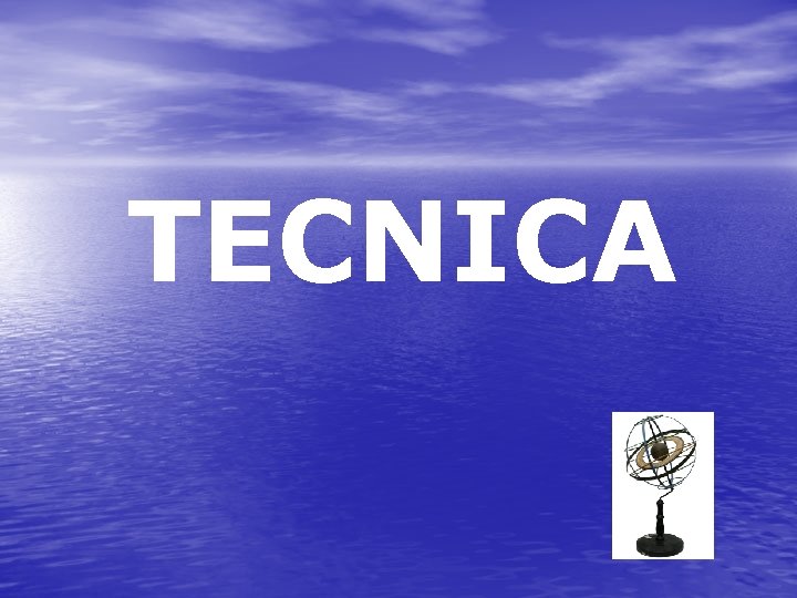 TECNICA TECNICA