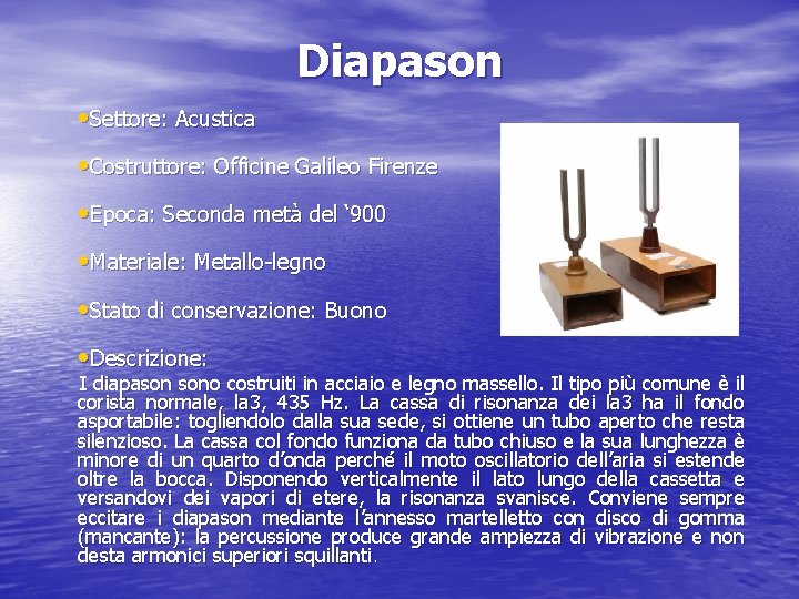 Diapason • Settore: Acustica • Costruttore: Officine Galileo Firenze • Epoca: Seconda metà del