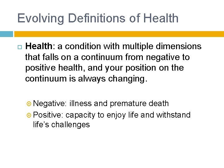 Evolving Definitions of Health: a condition with multiple dimensions that falls on a continuum