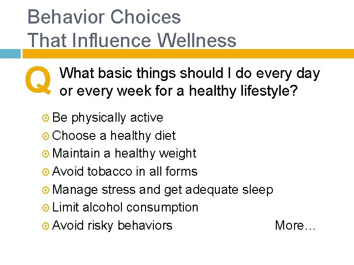 Behavior Choices That Influence Wellness Q What basic things should I do every day