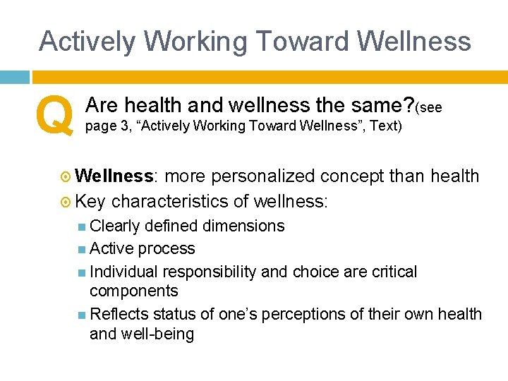 Actively Working Toward Wellness Q Are health and wellness the same? (see page 3,