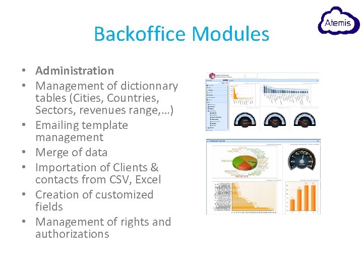 Backoffice Modules • Administration • Management of dictionnary tables (Cities, Countries, Sectors, revenues range,