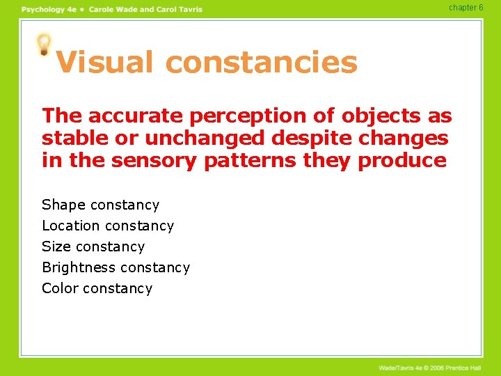 chapter 6 Visual constancies The accurate perception of objects as stable or unchanged despite chapter 6 Visual constancies The accurate perception of objects as stable or unchanged despite