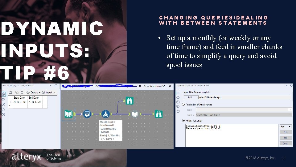 DYNAMIC INPUTS: TIP #6 CHANGING QUERIES/DEALING WITH BETWEEN STATEMENTS • Set up a monthly DYNAMIC INPUTS: TIP #6 CHANGING QUERIES/DEALING WITH BETWEEN STATEMENTS • Set up a monthly