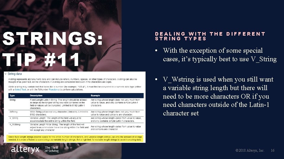 STRINGS: TIP #11 DEALING WITH THE DIFFERENT STRING TYPES • With the exception of STRINGS: TIP #11 DEALING WITH THE DIFFERENT STRING TYPES • With the exception of
