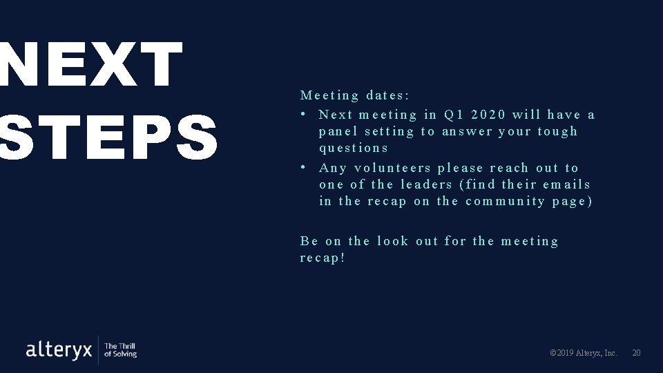 NEXT STEPS Meeting dates: • Next meeting in Q 1 2020 will have a NEXT STEPS Meeting dates: • Next meeting in Q 1 2020 will have a