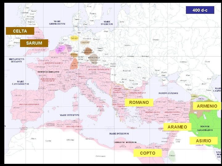 400 d-c CELTA SARUM ROMANO ARMENIO ARAMEO ASIRIO COPTO 