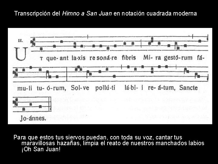 Transcripción del Himno a San Juan en notación cuadrada moderna Para que estos tus