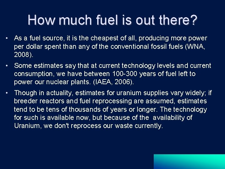 How much fuel is out there? • As a fuel source, it is the