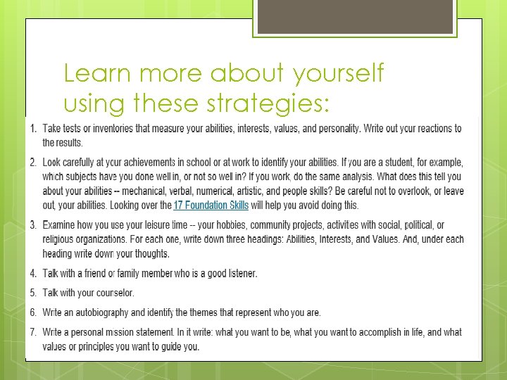 Learn more about yourself using these strategies: Learn more about yourself using these strategies: