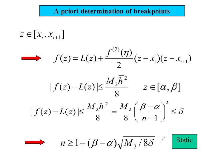 A priori determination of breakpoints Static 