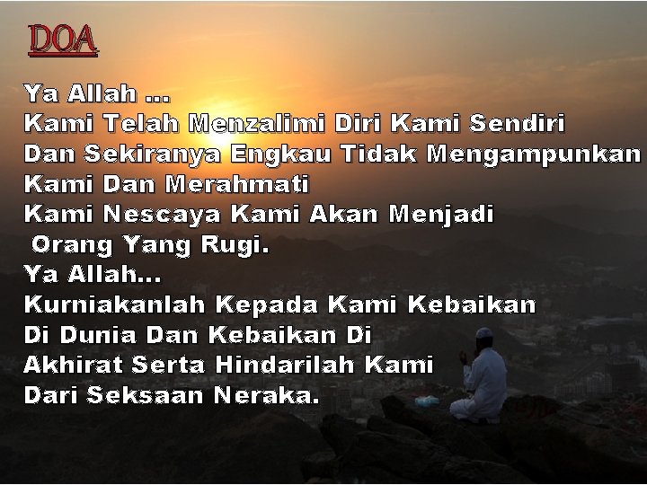 DOA Ya Allah … Kami Telah Menzalimi Diri Kami Sendiri Dan Sekiranya Engkau Tidak DOA Ya Allah … Kami Telah Menzalimi Diri Kami Sendiri Dan Sekiranya Engkau Tidak