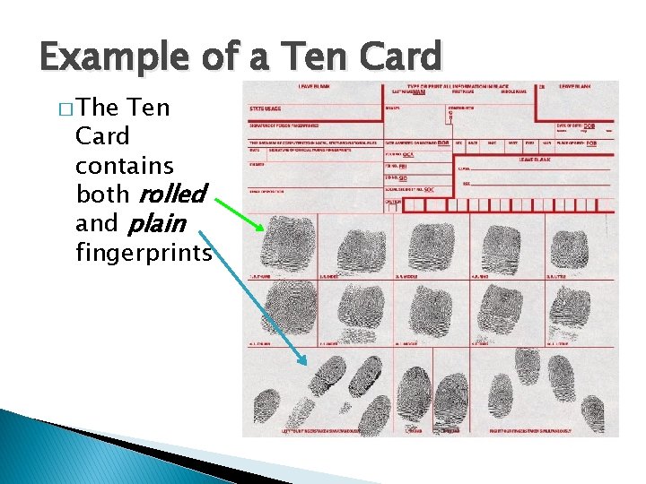 Example of a Ten Card � The Ten Card contains both rolled and plain