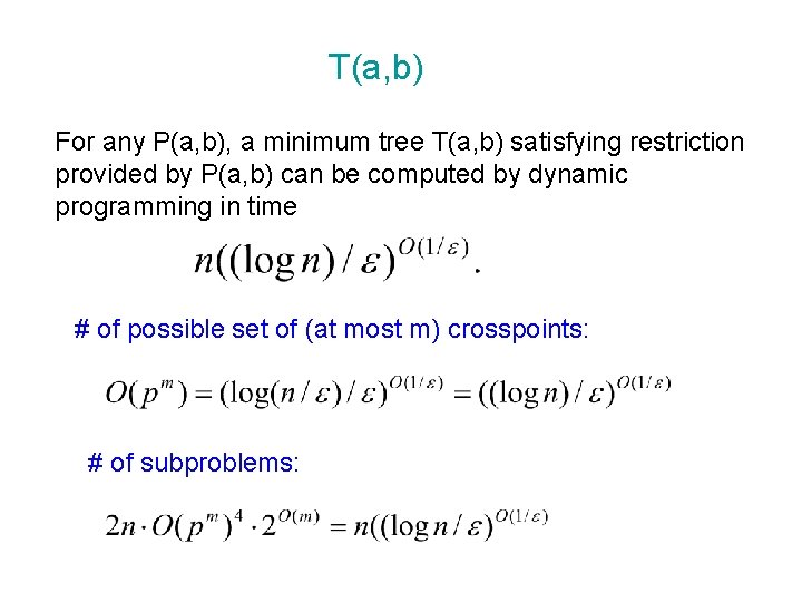 T(a, b) For any P(a, b), a minimum tree T(a, b) satisfying restriction provided