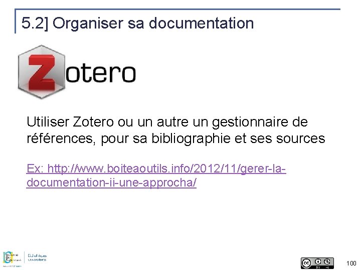 5. 2] Organiser sa documentation Utiliser Zotero ou un autre un gestionnaire de références,