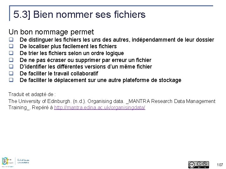 5. 3] Bien nommer ses fichiers Un bon nommage permet q q q q