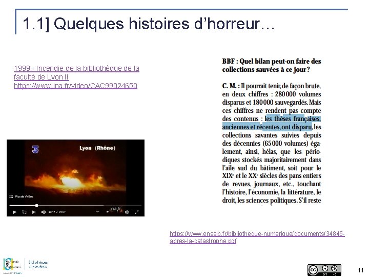 1. 1] Quelques histoires d’horreur… 1999 - Incendie de la bibliothèque de la faculté