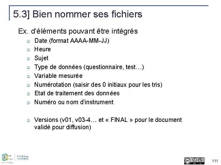 5. 3] Bien nommer ses fichiers Ex. d’éléments pouvant être intégrés ❑ ❑ ❑
