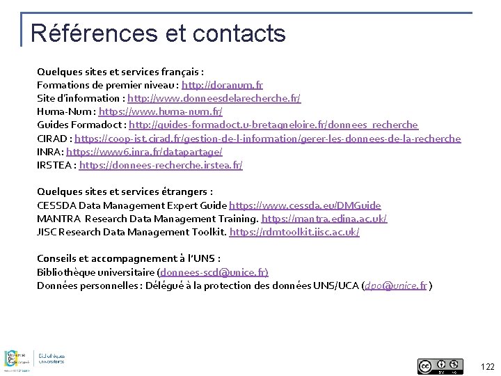 Références et contacts Quelques sites et services français : Formations de premier niveau :