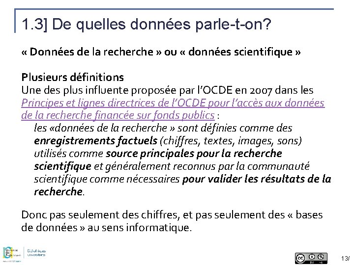 1. 3] De quelles données parle-t-on? « Données de la recherche » ou «
