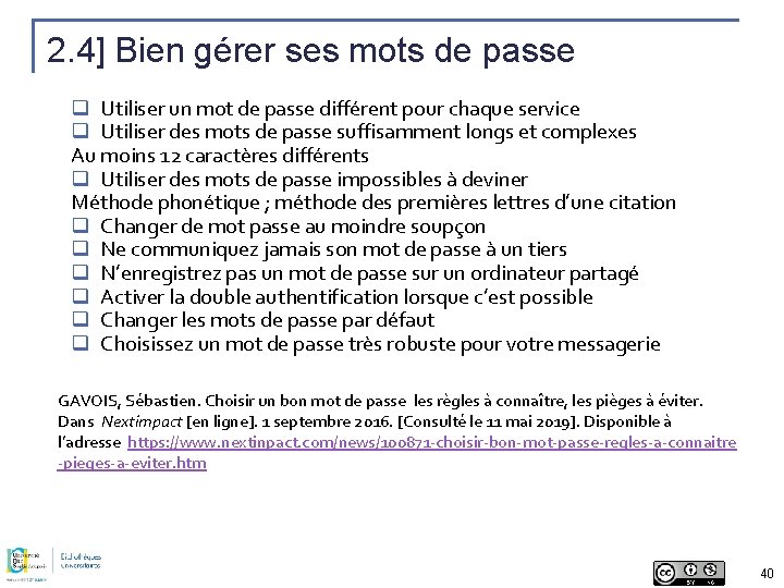 2. 4] Bien gérer ses mots de passe q Utiliser un mot de passe