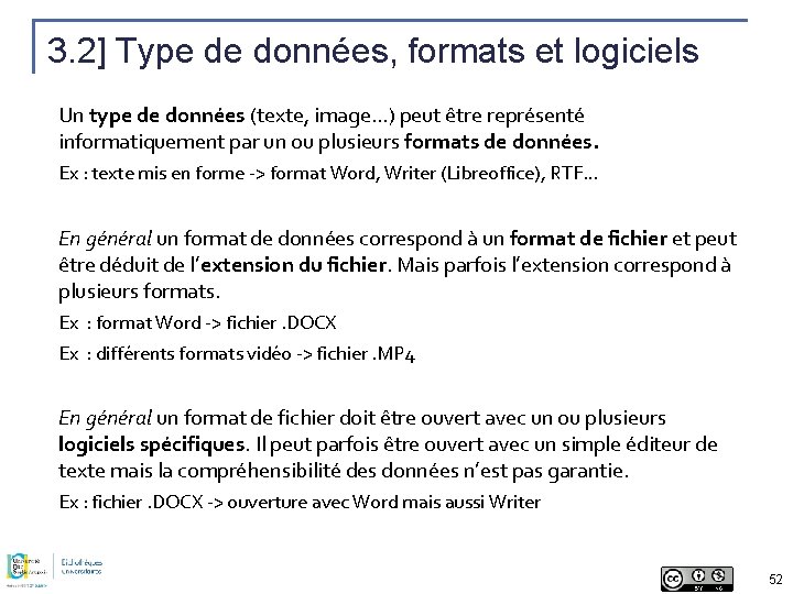 3. 2] Type de données, formats et logiciels Un type de données (texte, image…)